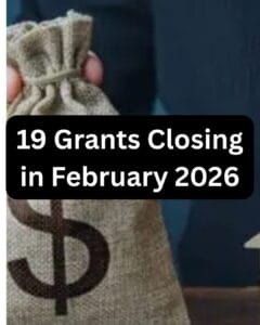 Grants Closing in February 2026